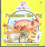 Prudence the Pig : Cocky's Circle Little Books : Early Reader
